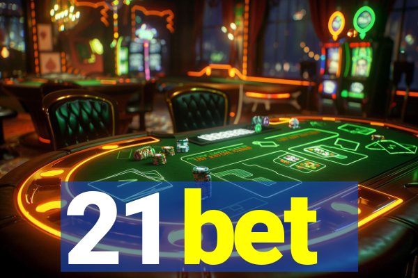 21 bet