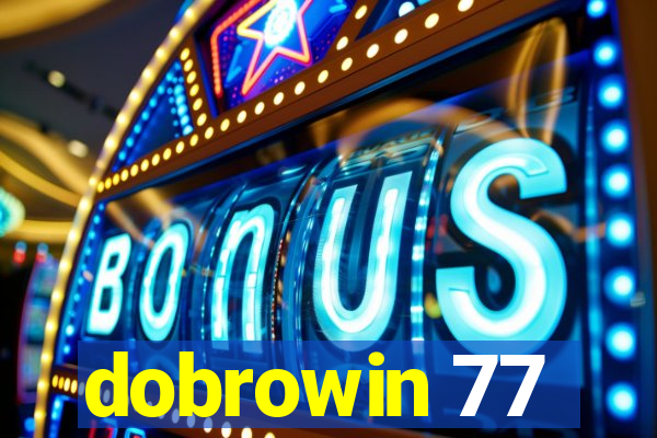 dobrowin 77