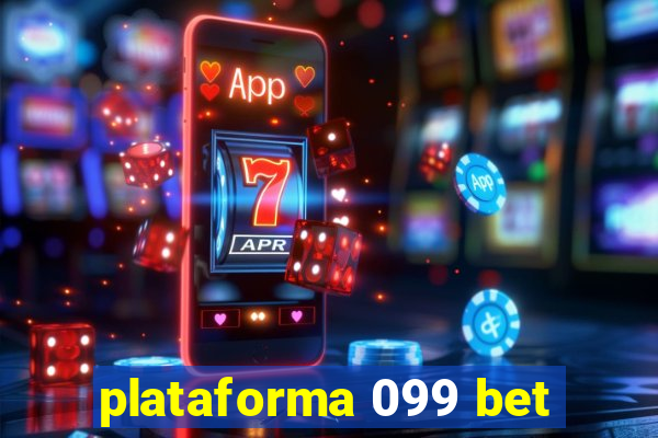 plataforma 099 bet