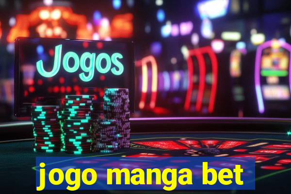 jogo manga bet