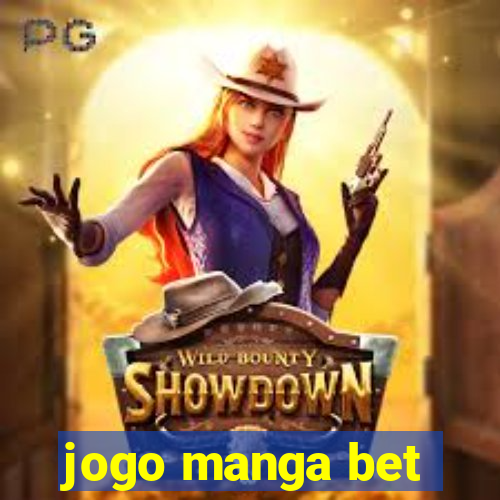 jogo manga bet