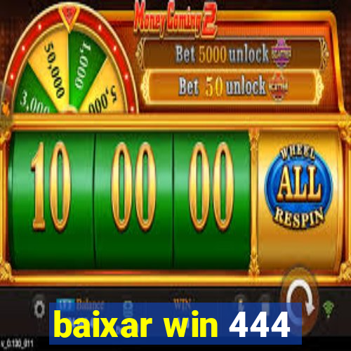 baixar win 444