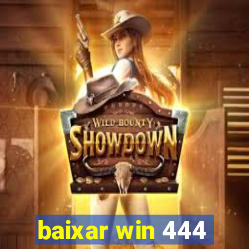 baixar win 444