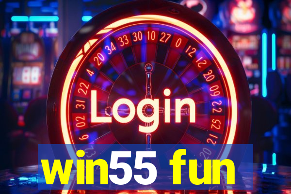 win55 fun