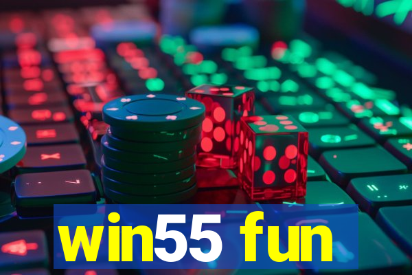 win55 fun