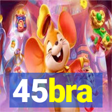 45bra