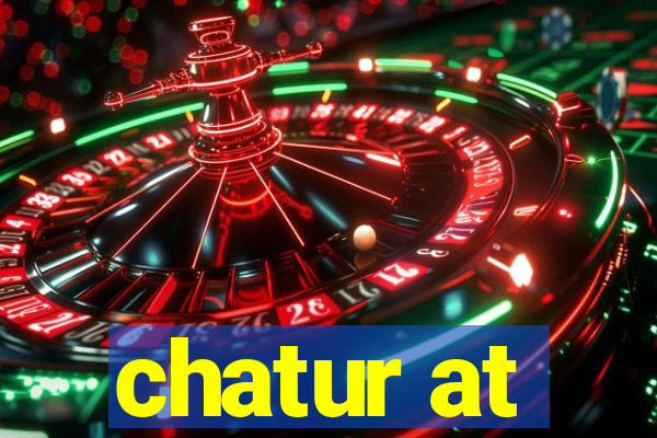 chatur at