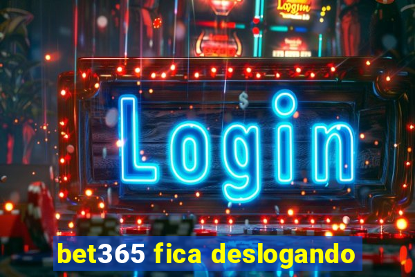 bet365 fica deslogando