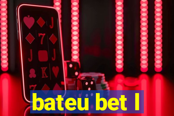 bateu bet l