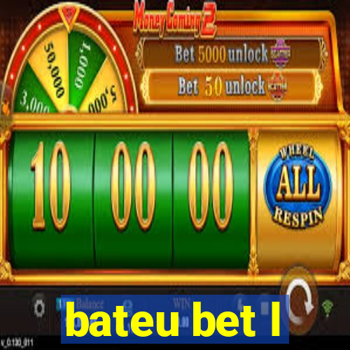 bateu bet l