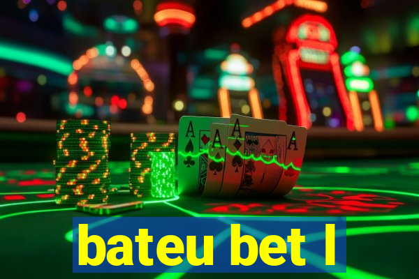 bateu bet l