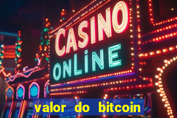 valor do bitcoin em 2020 em reais