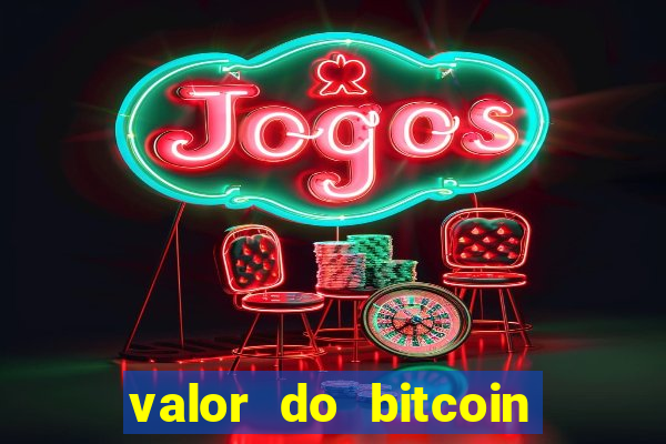 valor do bitcoin em 2020 em reais