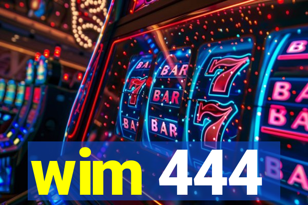 wim 444