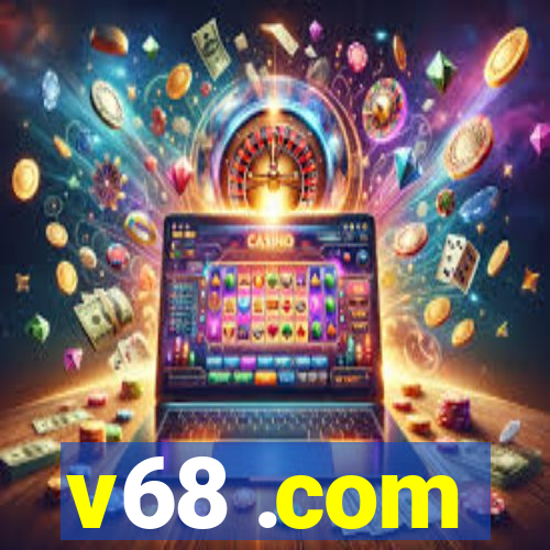 v68 .com