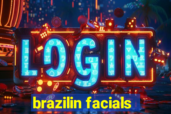 brazilin facials