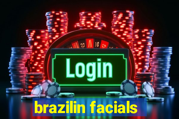 brazilin facials