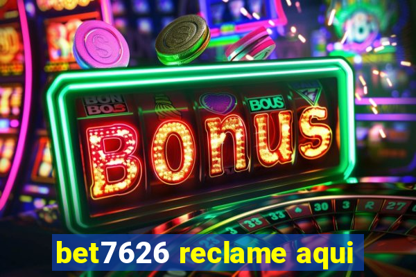 bet7626 reclame aqui