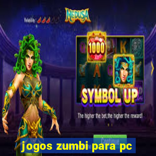 jogos zumbi para pc