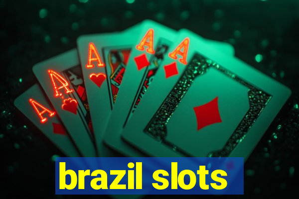 brazil slots