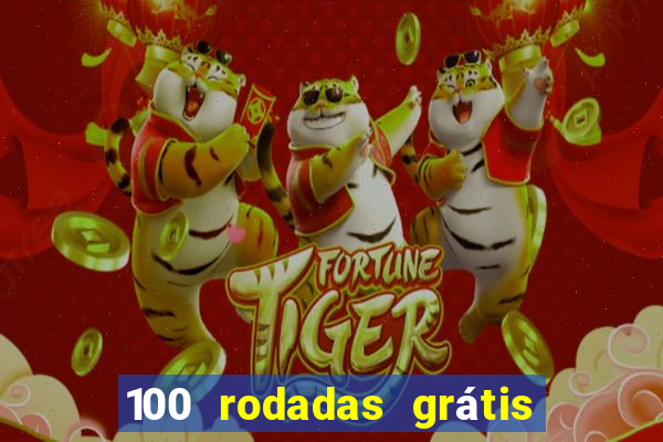 100 rodadas grátis no cadastro