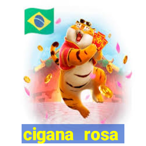 cigana rosa vermelha historia