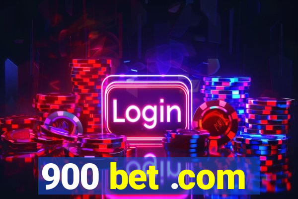 900 bet .com