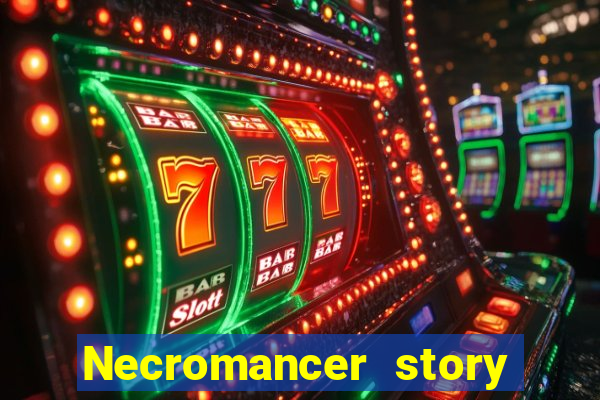 Necromancer story mod apk (unlimited skill points