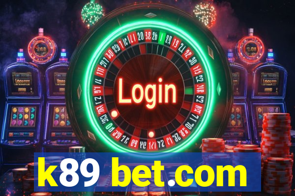 k89 bet.com