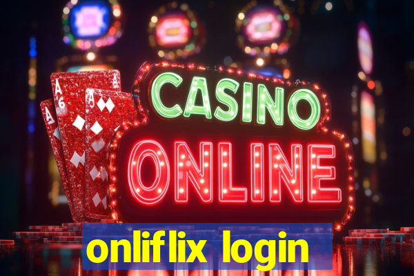 onliflix login