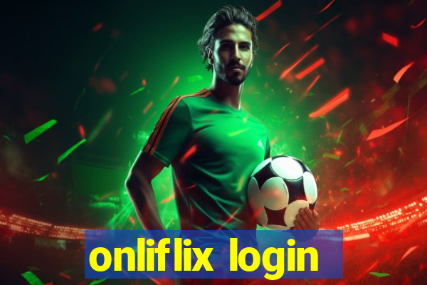 onliflix login