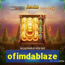 ofimdablaze