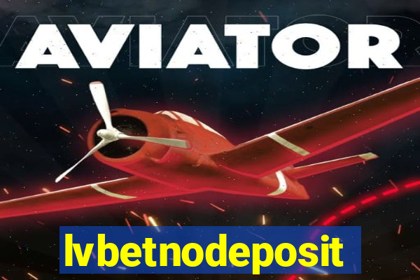 lvbetnodeposit