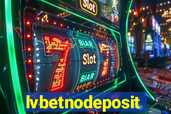 lvbetnodeposit