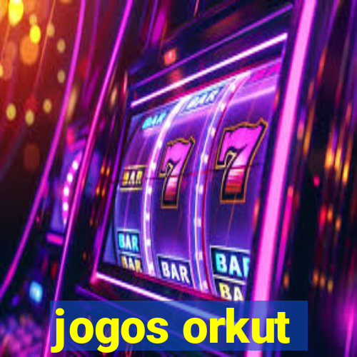 jogos orkut