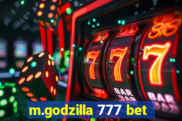 m.godzilla 777 bet