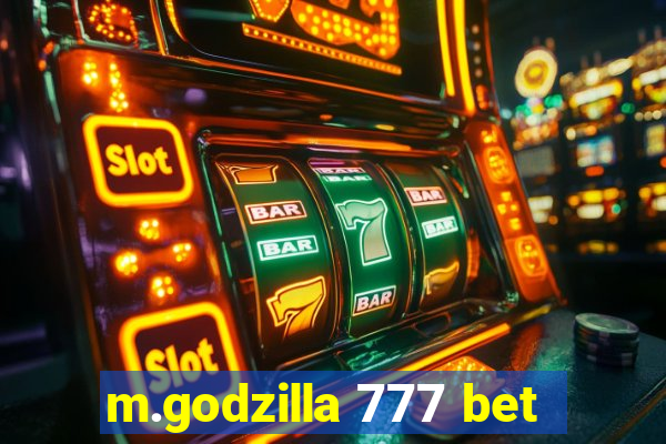 m.godzilla 777 bet