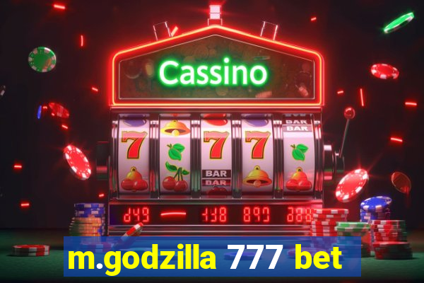 m.godzilla 777 bet