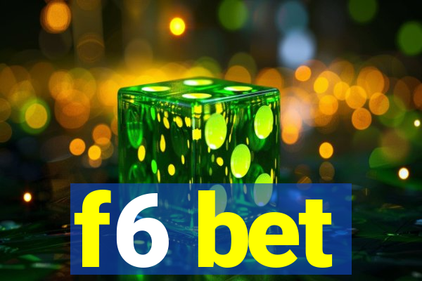 f6 bet