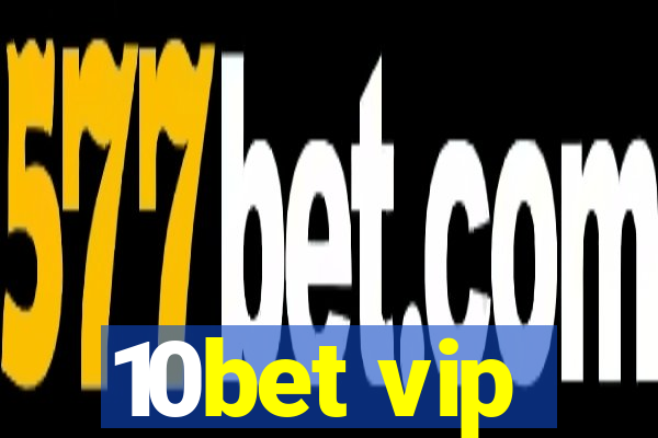 10bet vip