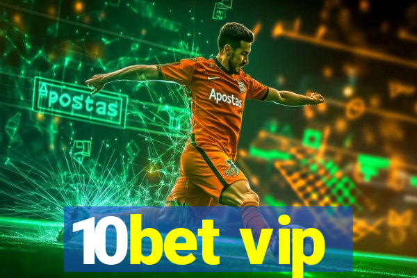 10bet vip