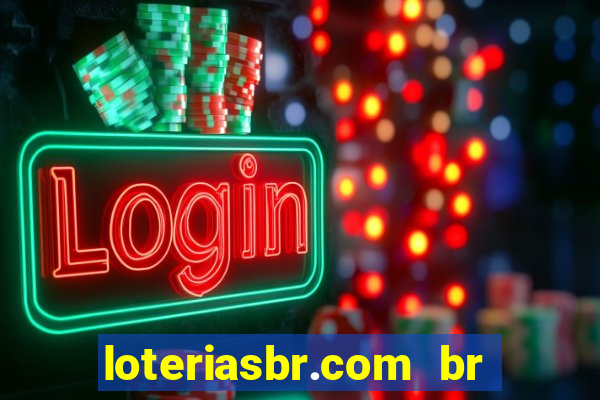 loteriasbr.com br site oficial