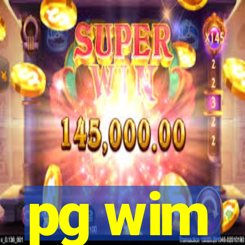 pg wim