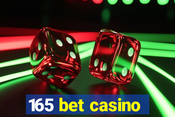 165 bet casino