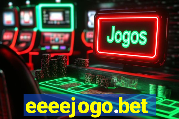 eeeejogo.bet