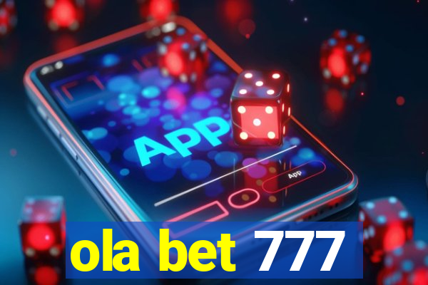 ola bet 777