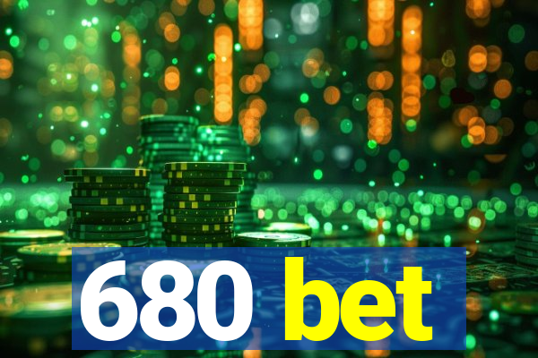 680 bet