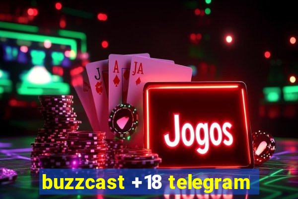 buzzcast +18 telegram