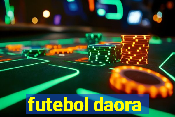 futebol daora