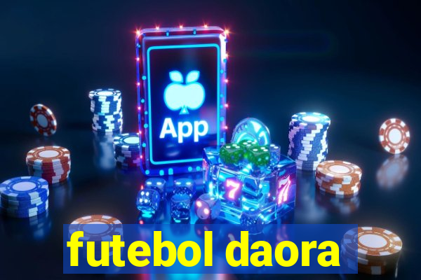 futebol daora